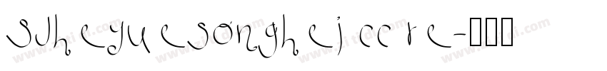 SJheyuesonghei cc re字体转换